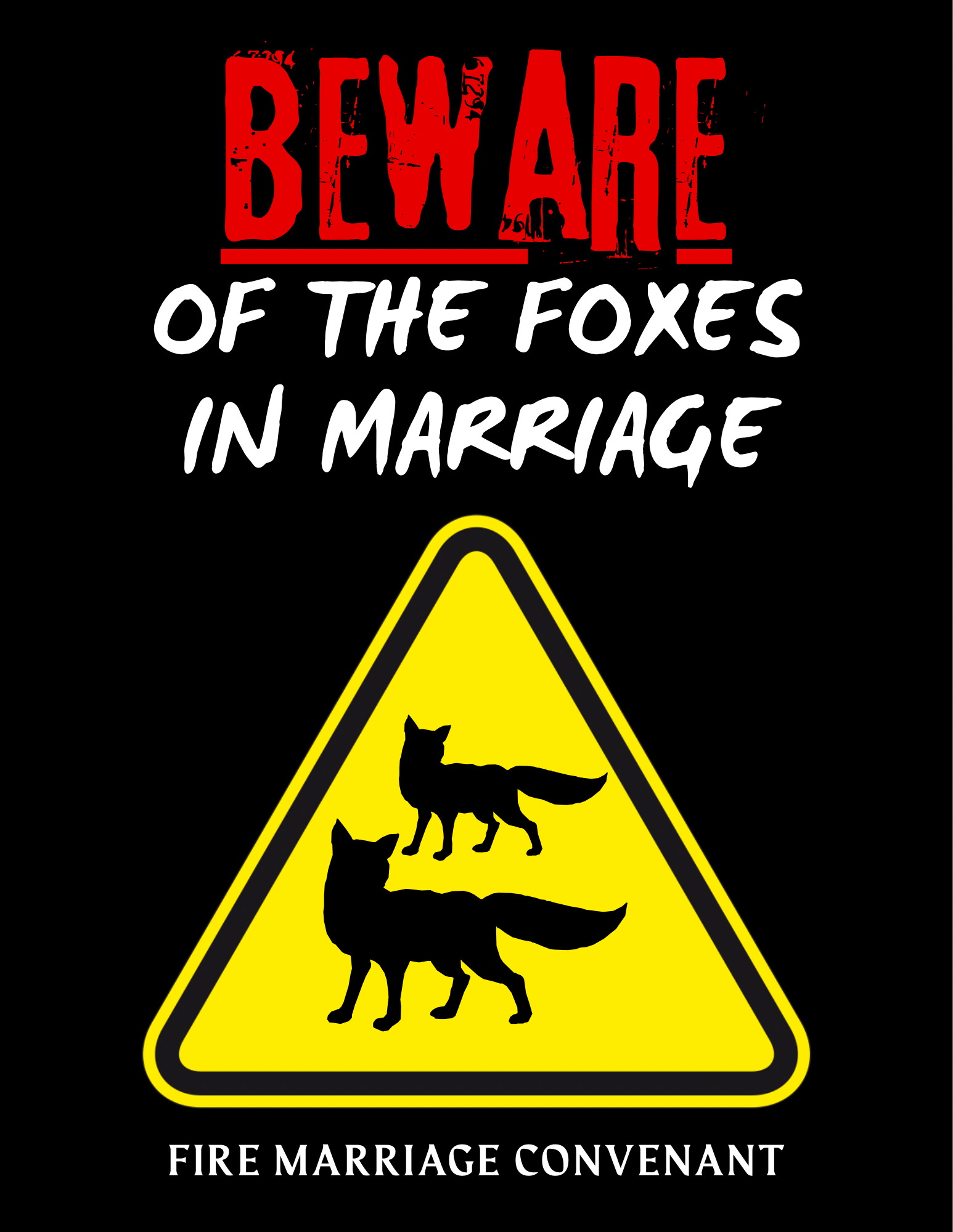 Beware Of The Foxes In Marriage